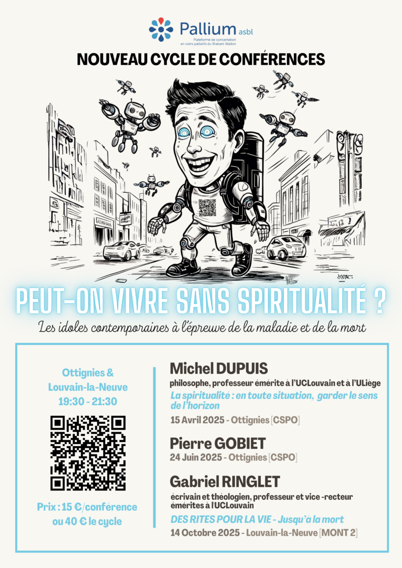 Cycle de conférences : " Peut-on vivre sans spiritualité ? - Les idoles contemporaines à l’épreuve de la maladie et de la mort "